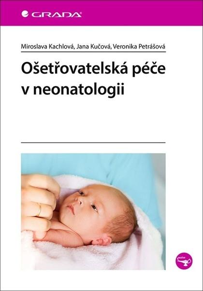 Levně Ošetřovatelská péče v neonatologii