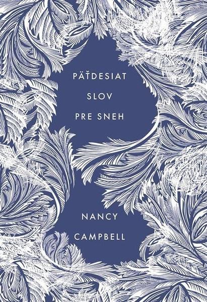 Päťdesiat slov pre sneh - 9788055184463