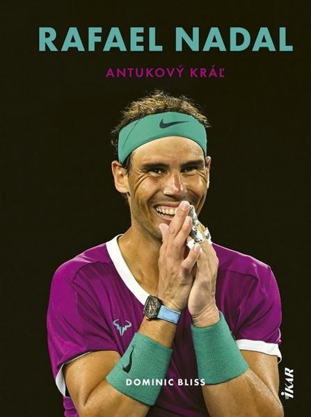 Rafael Nadal Antukový kráľ - 9788055184166