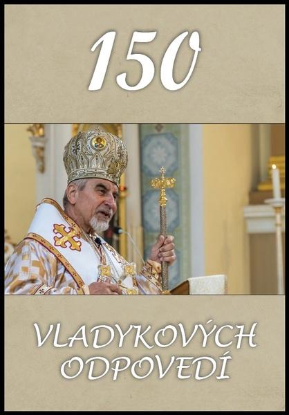 Levně 150 vladykových odpovedí