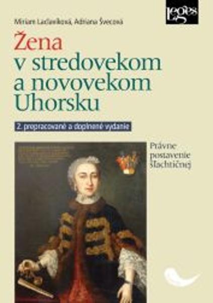 Žena v stredovekom a novovekom Uhorsku - 9788075026293