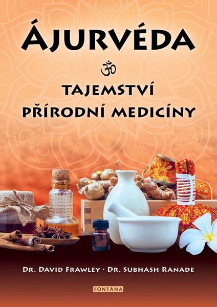 Levně Ájurvéda Tajemství přírodní medicíny