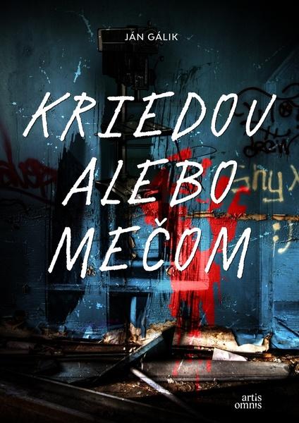 Kriedou alebo mečom - 9788082011695