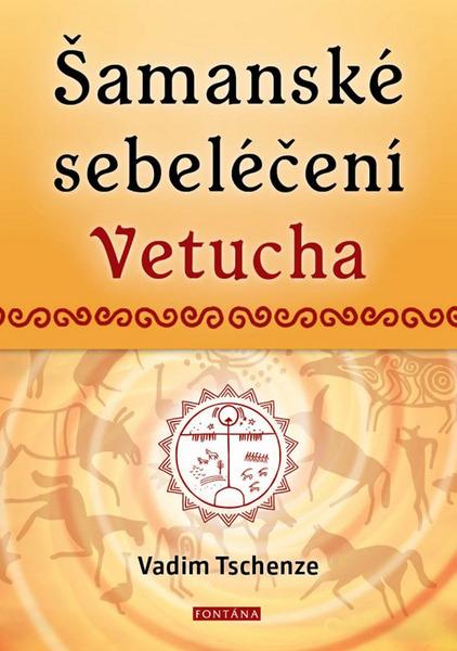 Levně Šamanské sebeléčení Vetucha