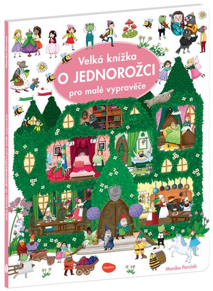 Velká knížka O jednorožci pro malé vypravěče - 9788076771253