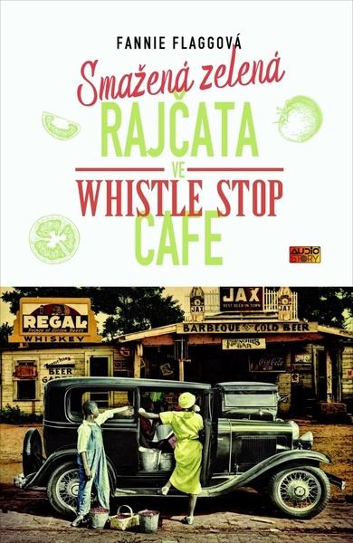 Levně Smažená zelená rajčata ve Whistle Stop Cafe