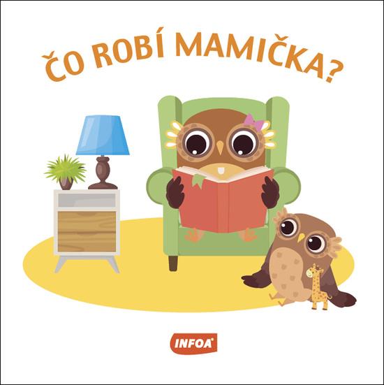Levně Čo robí mamička?