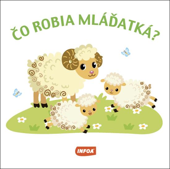 Levně Čo robia mláďatká?