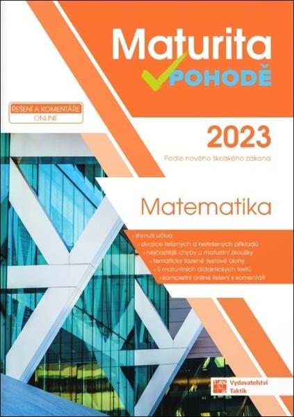 Levně Maturita v pohodě 2023 Matematika