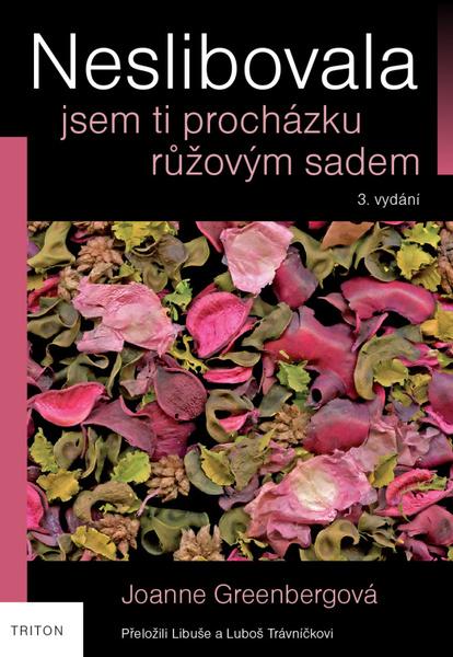 Levně Neslibovala jsem ti procházku růžovým sadem