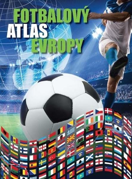 Fotbalový atlas Evropy - 9788011023218