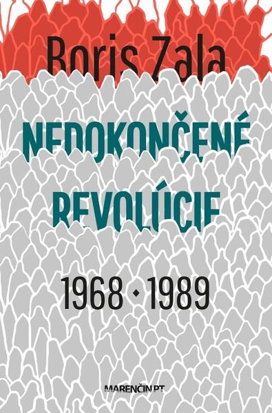 Levně Nedokončené revolúcie 1968 - 1989