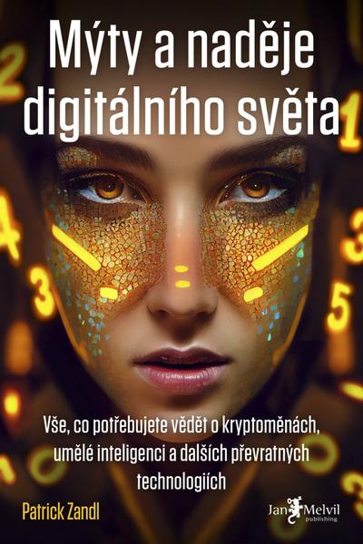 Levně Mýty a naděje digitálního světa