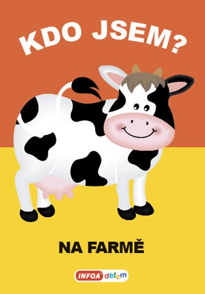 Levně Kdo jsem? Na farmě