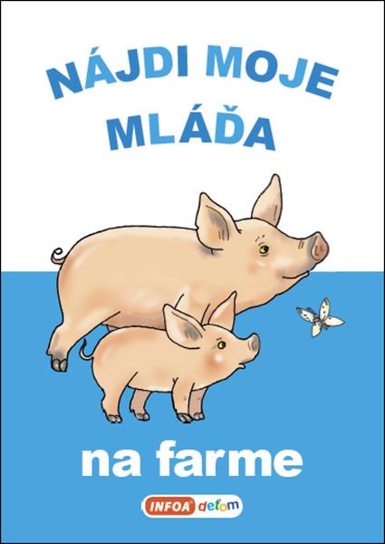 Levně Nájdi moje mláďa Na farme