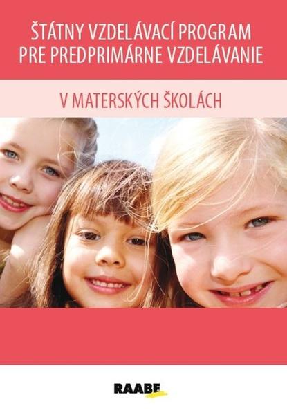 Štátny vzdelávací program pre predprimárne vzdelávanie v MŠ - 9788081407284