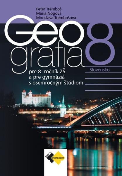 Geografia pre 8.roč. ZŠ a pre GOŠ - učebnica - 9788080917876