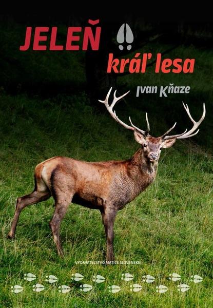 Jeleň kráľ lesa - 9788081153273
