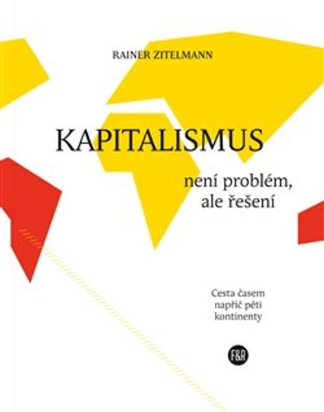 Kapitalismus není problém, ale řešení - 9788090852648