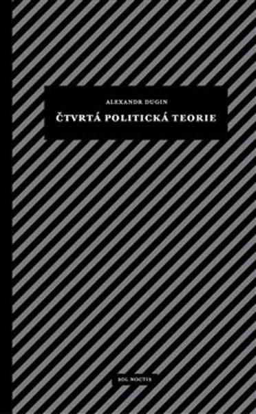 Čtvrtá politická teorie - 9788099977199