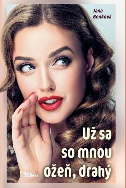 Levně Už sa so mnou ožeň, drahý