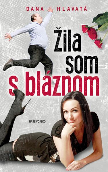 Levně Žila som s bláznom