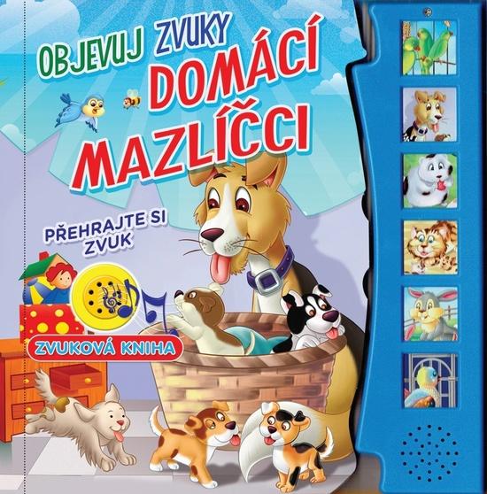 Levně Objevuj zvuky - Domácí mazlíčci