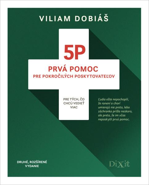 Levně 5P Prvá pomoc pre pokročilých poskytovateľov
