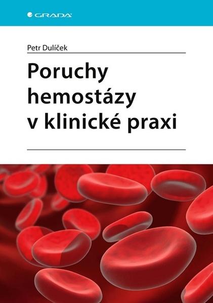 Poruchy hemostázy v klinické praxi - 9788027133376