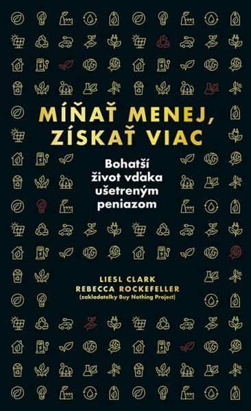 Míňať menej, získať viac - 9788055185279