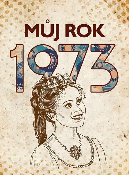 Můj rok 1973 - 9788026511120