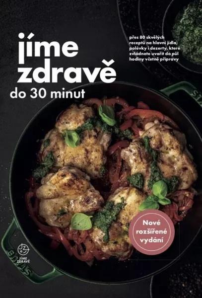 Jíme zdravě do 30 minut - 9788088387527