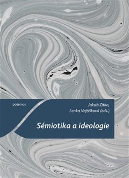 Sémiotika a ideologie - 9788074762277