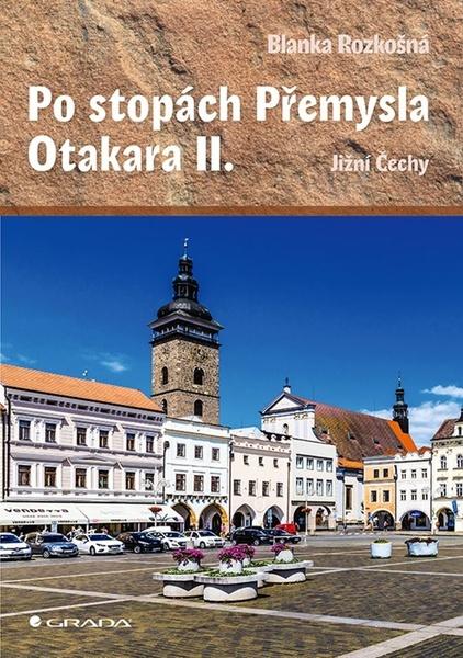 Po stopách Přemysla Otakara II. - 9788027138128
