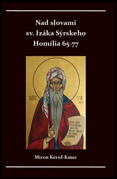 Levně Nad slovami sv. Izáka Sýrskeho Homílie 65-77