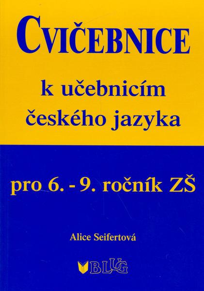 Levně Cvičebnice k učebnicím českého jazyka pro 6.-9.ročník ZŠ