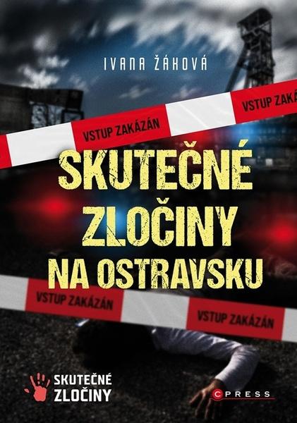 Skutečné zločiny na Ostravsku - 9788026445807