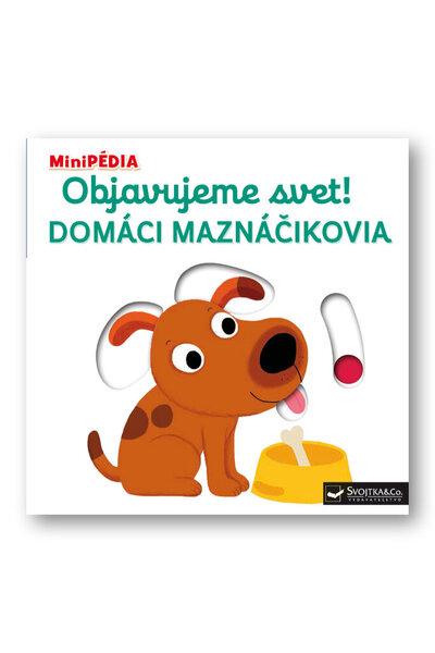 Objavujeme svet! Domáci maznáčikovia - 9788056704059