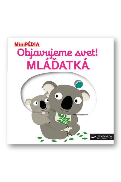 Levně Objavujeme svet! Mláďatká