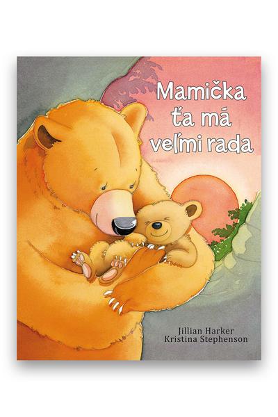 Levně Mamička ťa má veľmi rada