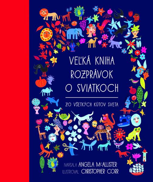 Veľká kniha rozprávok o sviatkoch zo všetkých kútov sveta - 9788055656304