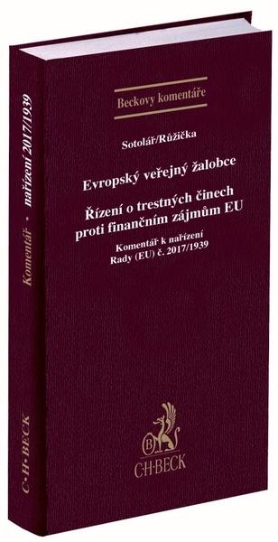 Evropský veřejný žalobce Řízení o trestných činech proti finančním zájmům EU - 9788074008870