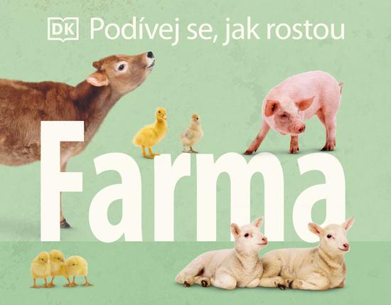Podívej se, jak rostou Farma - 9788027714889