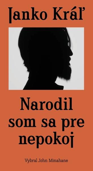 Levně Janko Kráľ - Narodil som sa pre nepokoj