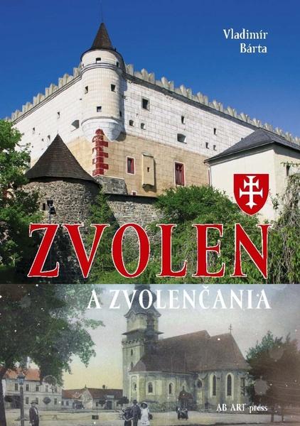 Zvolen a Zvolenčania - 9788089850877