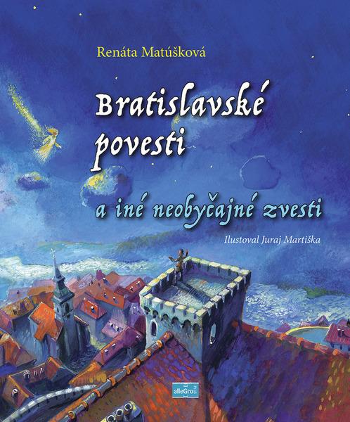 Bratislavské povesti a iné neobyčajné zvesti - 9788099956125