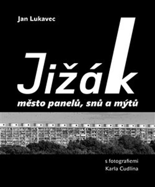Jižák, město panelů, snů a mýtů - 9788075640819