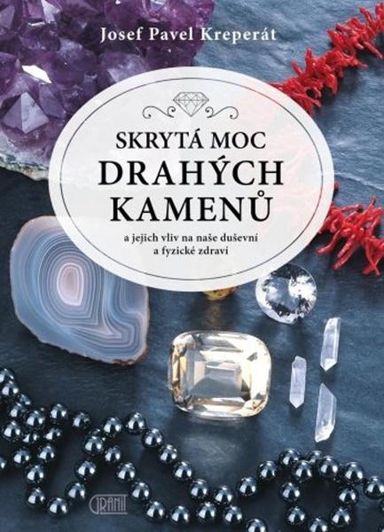 Skrytá moc drahých kamenů - 9788024285849