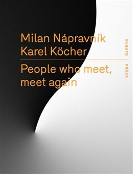 Levně People who meet, meet again