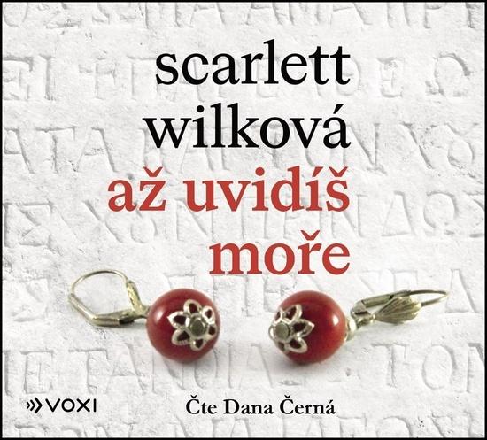 Levně Až uvidíš moře - Scarlett Wilková